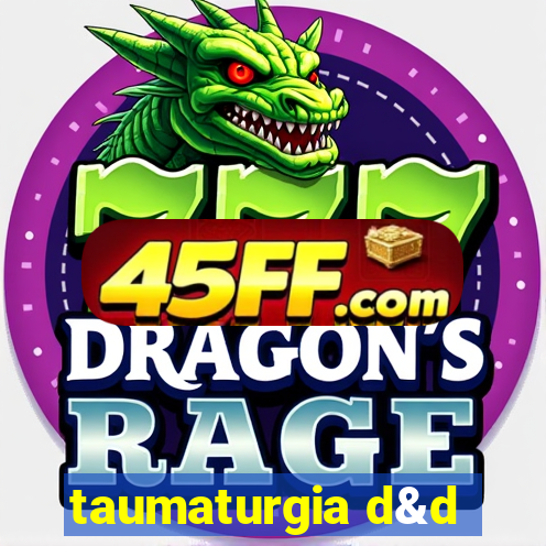 taumaturgia d&d